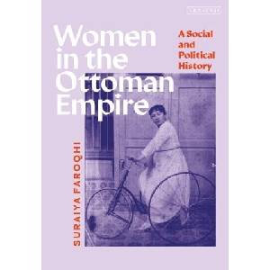 Women in the Ottoman Empire | Faroqhi, Suraiya (ISBN: 9780755638260)