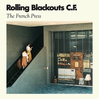ROLLING BLACKOUTS COASTAL - FRENCH PRESS LP