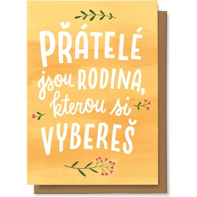 Chaukiss Přátelé jsou rodina, kterou si vybereš