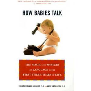 How Babies Talk | Roberta Michnick Golinkoff, Kathy Hirsh-Pasek (ISBN: 9780452281738)