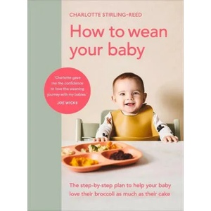 How to Wean Your Baby (ISBN: 9781785043246)