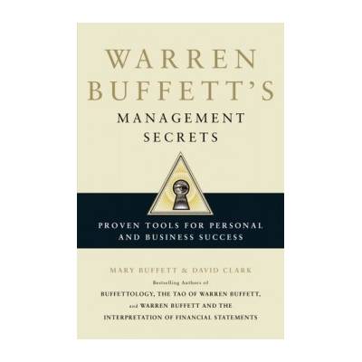 Warren Buffett's Management Secrets - Mary Buffett , David Clark