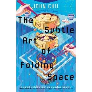 The Subtle Art of Folding Space (ISBN: 9781250425409)