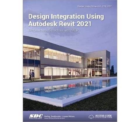 Design Integration Using Autodesk Revit 2021