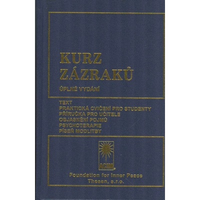 Kurz zázraků - Text, Praktická cvičení pro studenty, Příručka pro učitele, Objasnění pojmů, Psychoterapie, Píseň modlitby
