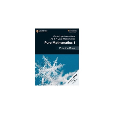 Cambridge International AS & A Level Mathematics: Pure Mathematics 1 Practice BookPaperback