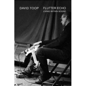 Flutter Echo | David Toop (ISBN: 9781787601529)