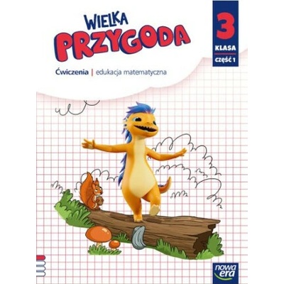 Wielka Przygoda. Szkoła podstawowa klasa 3 część 1. Ćwiczenia. Matematyka. Edycja 2025