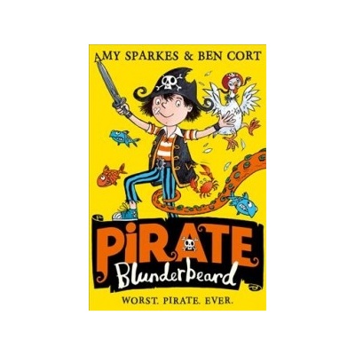 Pirate Blunderbeard: Worst. Pirate. Ever. Sparkes AmyPaperback