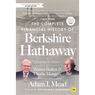 Complete Financial History of Berkshire Hathaway, Second Edition - Mead, Adam J.