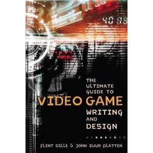 Ultimate Guide to Video Game Writing and Design (ISBN: 9781580650663)