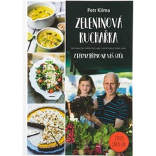 Zeleninová kuchařka - z farmy přímo na váš stůl - Petr Klíma