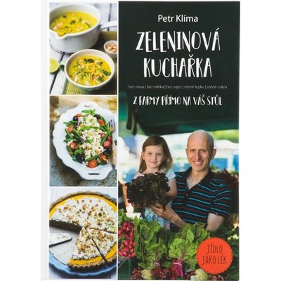Zeleninová kuchařka - z farmy přímo na váš stůl - Petr Klíma