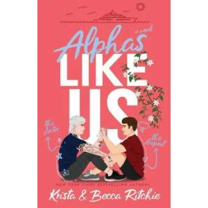 Alphas Like Us (Special Edition Hardcover) | Becca Ritchie (ISBN: 9781950165506)