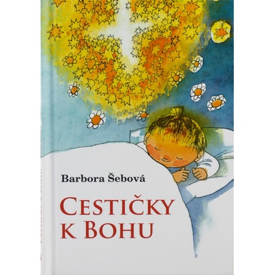 Cestičky k Bohu - Barbora Šebová