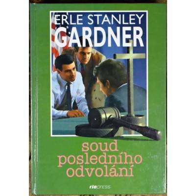 Gardner Erle Stanley - Soud posledního odvolání