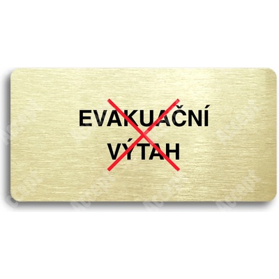 ACCEPT Piktogram TOTO NENÍ EVAKUAČNÍ VÝTAH - zlatá tabulka - barevný tisk bez rámečku