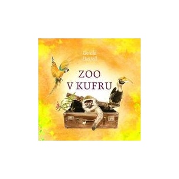 Zoo v kufru - Gerald Durrell, Otakar Brousek