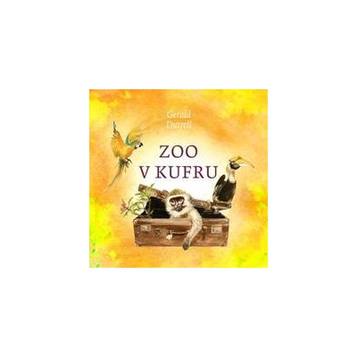 Zoo v kufru - Gerald Durrell, Otakar Brousek