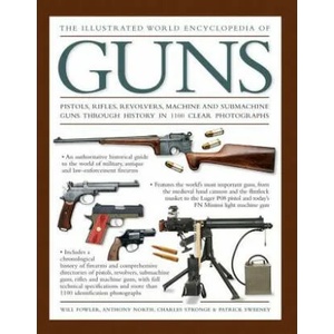 Illustrated World Encyclopedia of Guns | Will Fowler (ISBN: 9780754831761)
