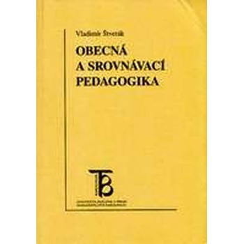 Obecná a srovnávací pedagogika - Štverák Vladimír