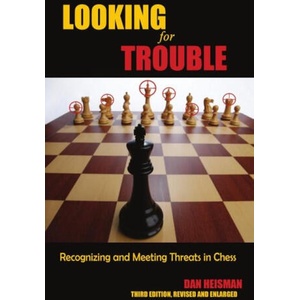 Looking for Trouble: Recognizing and Meeting Threats in Chess | HEISMAN DAN (ISBN: 9781949859836)