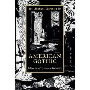 Cambridge Companion to American Gothic | Jeffrey Andrew Weinstock (ISBN: 9781107539785)