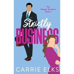 Strictly Business | Carrie Elks (ISBN: 9781916516007)