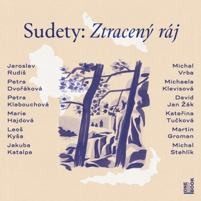 Sudety: Ztracený ráj - P. Klabouchová - čte P. Batěka