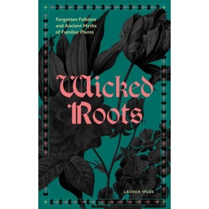 Wicked Roots (ISBN: 9781577159292)