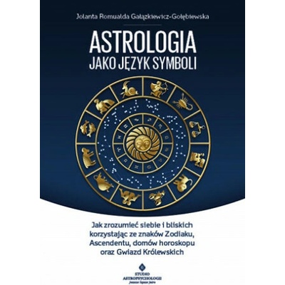 Astrologia jako język symboli (Gałązkiewicz-Gołębiewska Jolanta Romualda)(Pevná)