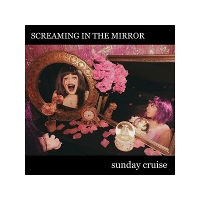 Sunday Cruise - Screaming In The Mirror CD