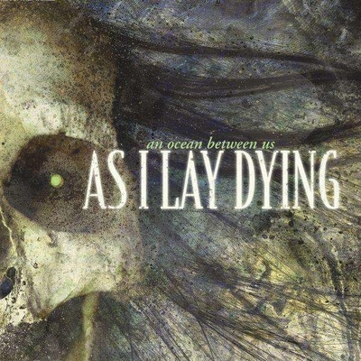 As I Lay Dying - An Ocean Between Us CD