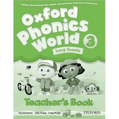 Oxford Phonics World 3 Teacher´s Book Schwermer K. Chang J. Wright C.