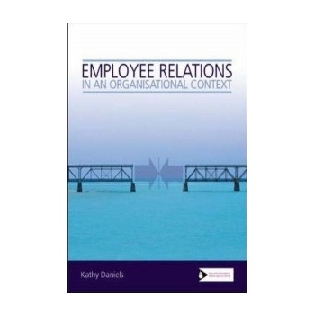 Employee Relations in an Organisational Context Daniels Kathy