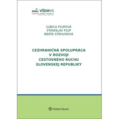 Stanislav Filip Cezhraničná spolupráca v rozvoji cestovného ruchu v Slovenskej republike