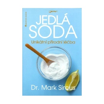 Jedlá soda Unikátní přírodní léčba - Dr. Mark Sircus