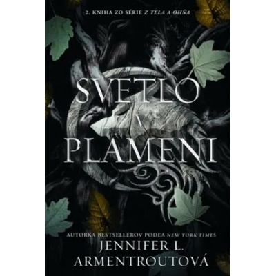 Svetlo v plameni - Z tela a ohňa 2 (Jennifer L. Armentrout)(Pevná)