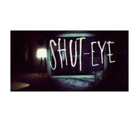 Shut Eye