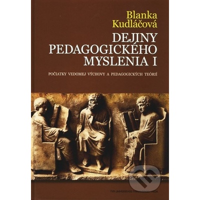Dejiny pedagodického myslenia 1 - Blanka Kudláčová