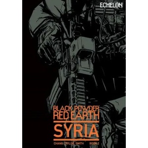 Black Powder Red Earth Syria V2 | Jon Chang, Josh Taylor (ISBN: 9781508664161)