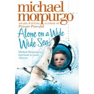 Alone on a Wide Wide Sea - M. Morpurgo