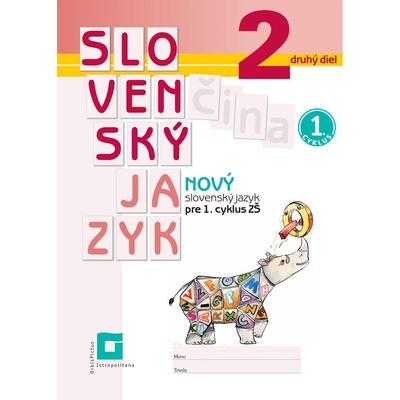 Nový Slovenský jazyk pre 2. ročník ZŠ – 2. časť - Stankovianska Zuzana, Culková Romana