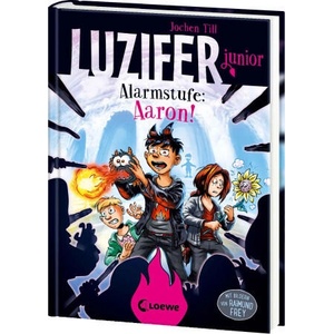 Luzifer junior (Band 16) - Alarmstufe: Aaron! | Loewe Kinderbücher, Raimund Frey (ISBN: 9783743219182)