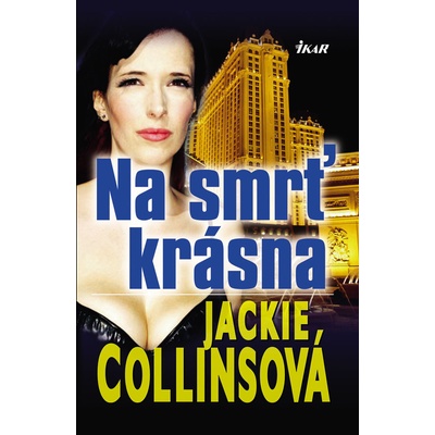 Na smrť krásna - Jackie Collinsová