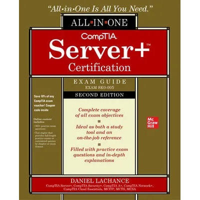 CompTIA Server+ Certification All-in-One Exam Guide, Second Edition (Exam SK0-005) | Daniel LaChance