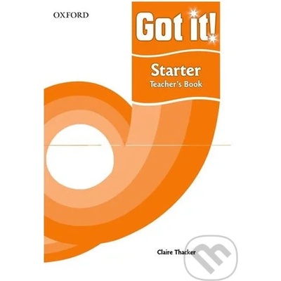 GOT IT! STARTER TEACHER´S BOOK - BOWEN, P.;DELANEY, D.