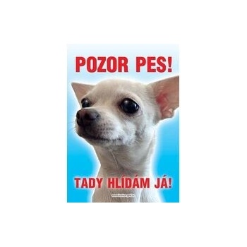 Grel Tabulka pozor pes čivava bílá