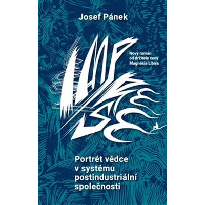 Portrét vědce v systému postindustriální společnosti - Josef Pánek