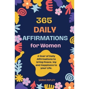 365 Daily Affirmations | Sarah Ripley (ISBN: 9798869074201)
